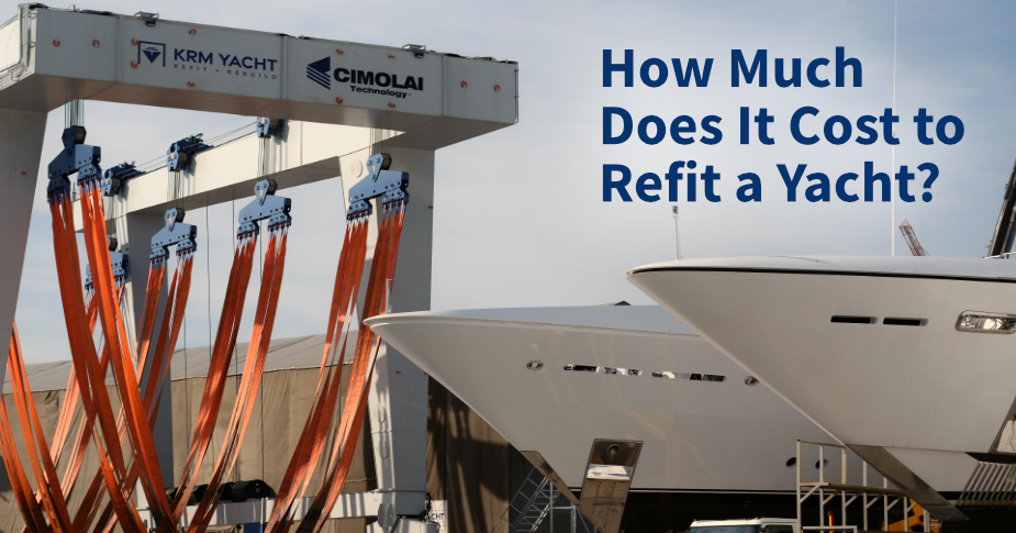 How Much Does It Cost to Refit a Yacht?